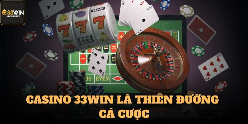 Casino 33Win - Sòng Bài Trực Tuyến Đẳng Cấp Năm 2025