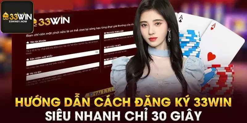 Khám phá các bước đăng ký 33win đơn giản chỉ với thao tác