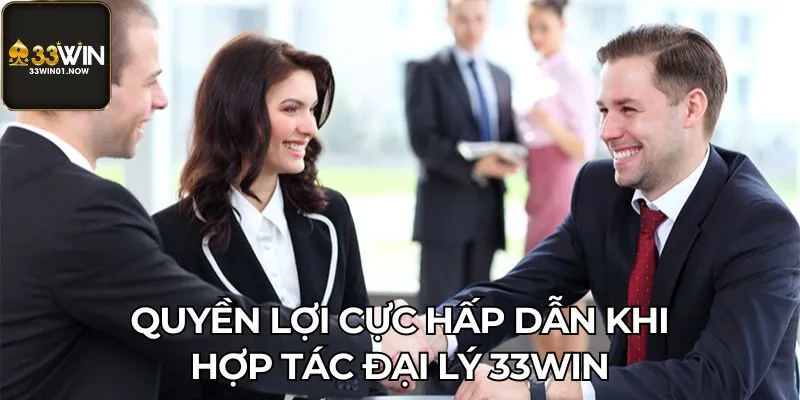 Quyền lợi cực hấp dẫn khi hợp tác đại lý 33Win