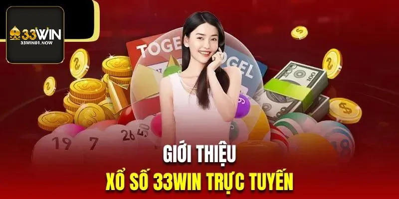 Xổ số 33WIN là địa điểm giải trí giúp thăng hoa cảm xúc